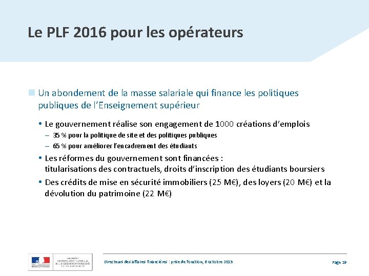 Le PLF 2016 pour les opérateurs n Un abondement de la masse salariale qui