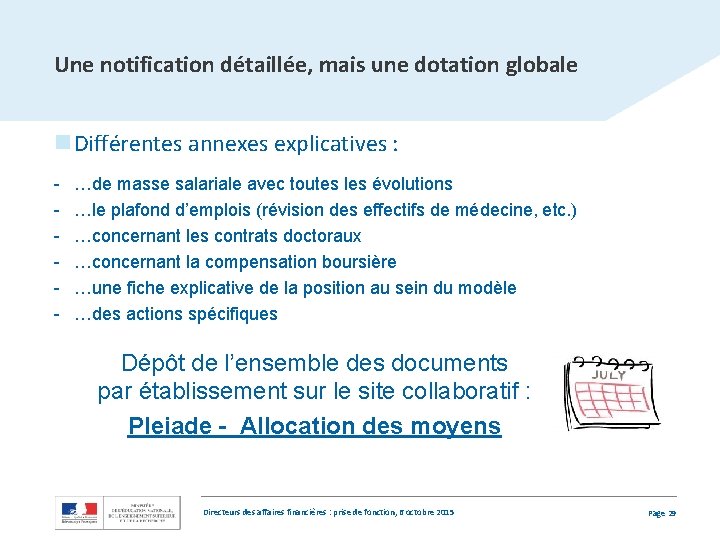 Une notification détaillée, mais une dotation globale n Différentes annexes explicatives : - …de