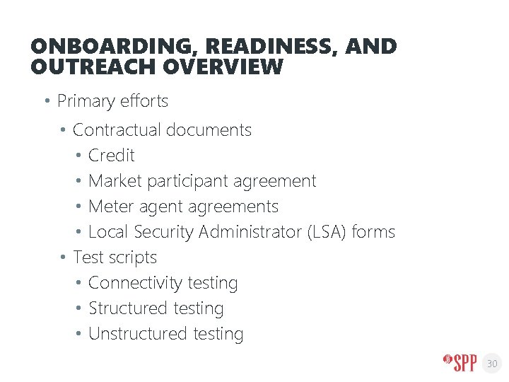 ONBOARDING, READINESS, AND OUTREACH OVERVIEW • Primary efforts • Contractual documents • Credit •