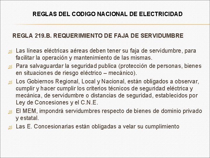 REGLAS DEL CODIGO NACIONAL DE ELECTRICIDAD REGLA 219. B. REQUERIMIENTO DE FAJA DE SERVIDUMBRE