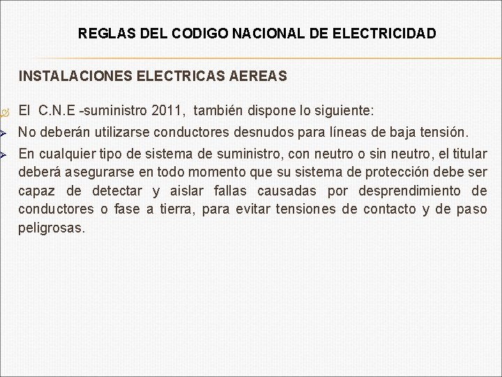 REGLAS DEL CODIGO NACIONAL DE ELECTRICIDAD INSTALACIONES ELECTRICAS AEREAS El C. N. E -suministro