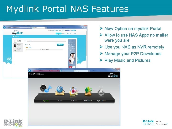 Mydlink Portal NAS Features Ø New Option on mydlink Portal Ø Allow to use