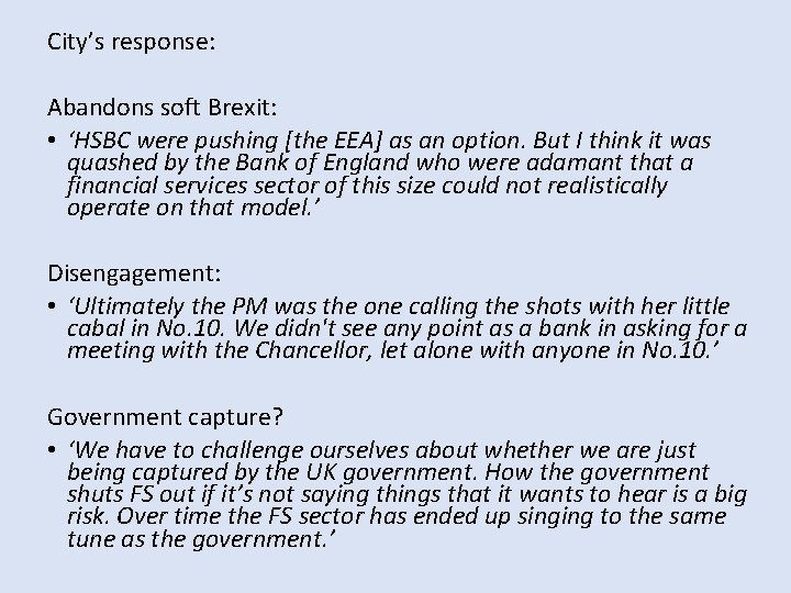 City’s response: Abandons soft Brexit: • ‘HSBC were pushing [the EEA] as an option.