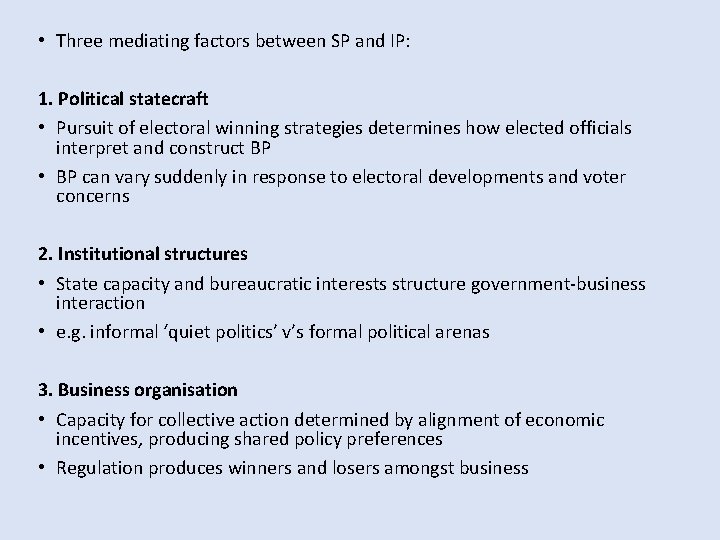  • Three mediating factors between SP and IP: 1. Political statecraft • Pursuit