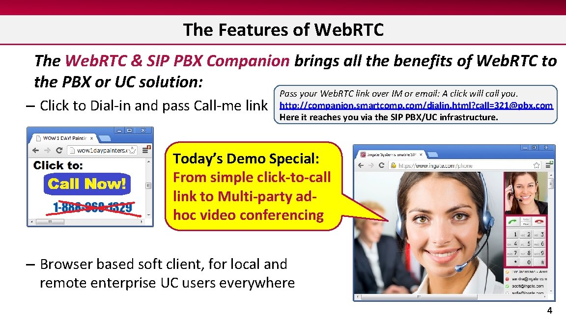 The Features of Web. RTC The Web. RTC & SIP PBX Companion brings all