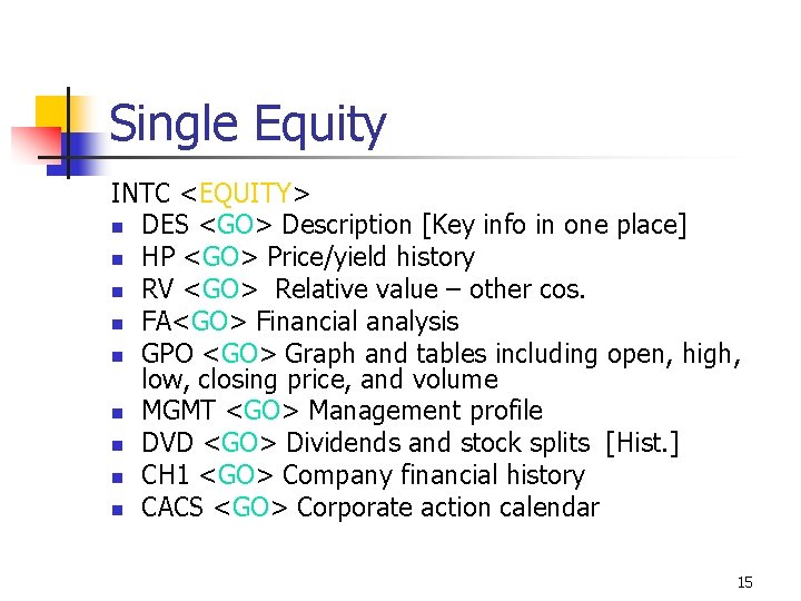 Single Equity INTC <EQUITY> n DES <GO> Description [Key info in one place] n