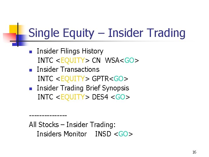 Single Equity – Insider Trading n n n Insider Filings History INTC <EQUITY> CN