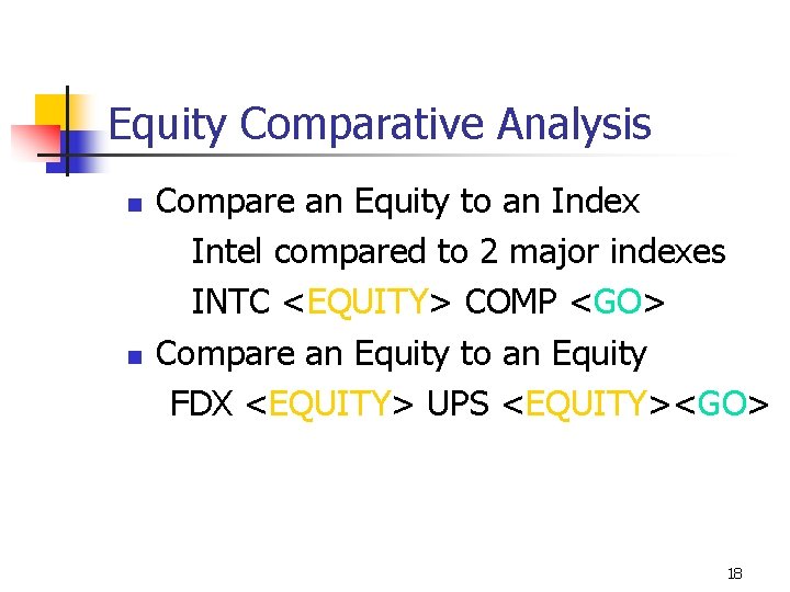 Equity Comparative Analysis n n Compare an Equity to an Index Intel compared to
