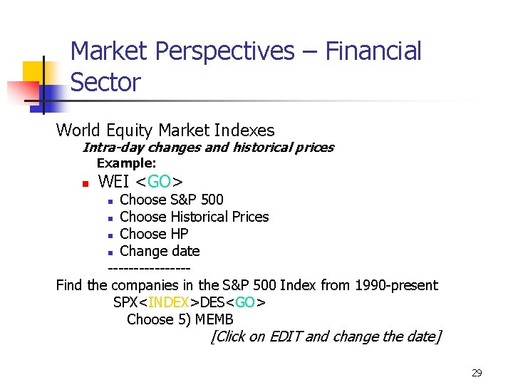Market Perspectives – Financial Sector World Equity Market Indexes Intra-day changes and historical prices