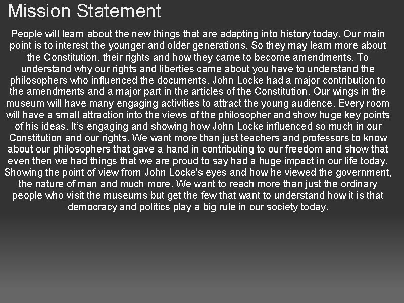 Mission Statement People will learn about the new things that are adapting into history