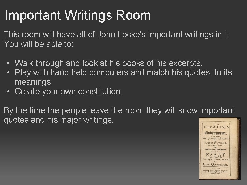 Important Writings Room This room will have all of John Locke's important writings in