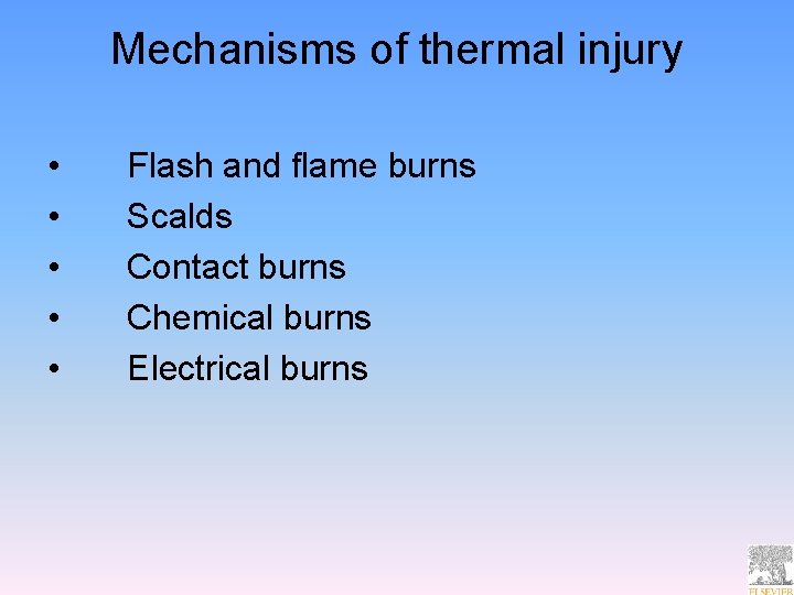 Mechanisms of thermal injury • • • Flash and flame burns Scalds Contact burns