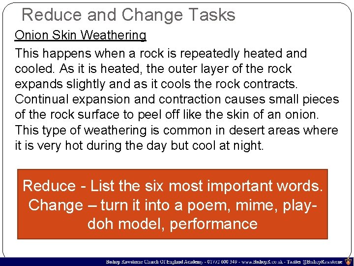 Reduce and Change Tasks Onion Skin Weathering This happens when a rock is repeatedly