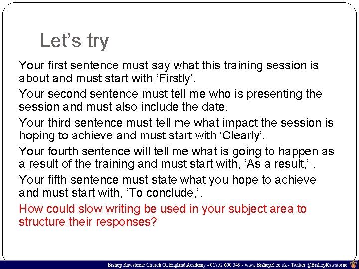 Let’s try Your first sentence must say what this training session is about and