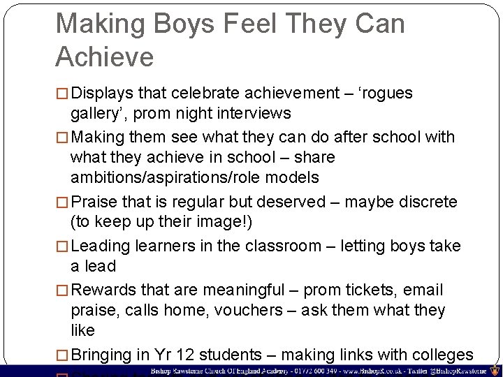 Making Boys Feel They Can Achieve � Displays that celebrate achievement – ‘rogues gallery’,