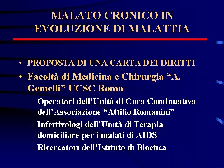 MALATO CRONICO IN EVOLUZIONE DI MALATTIA • PROPOSTA DI UNA CARTA DEI DIRITTI •