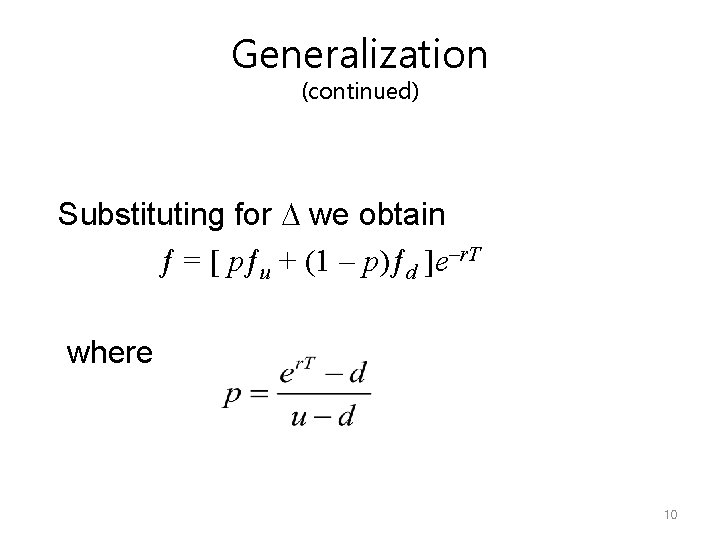 Generalization (continued) Substituting for D we obtain ƒ = [ pƒu + (1 –