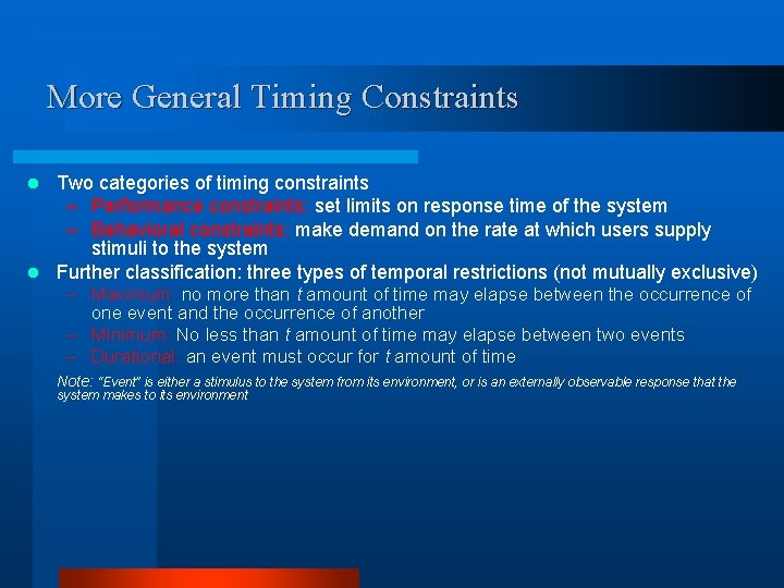 More General Timing Constraints Two categories of timing constraints – Performance constraints: set limits More General Timing Constraints Two categories of timing constraints – Performance constraints: set limits