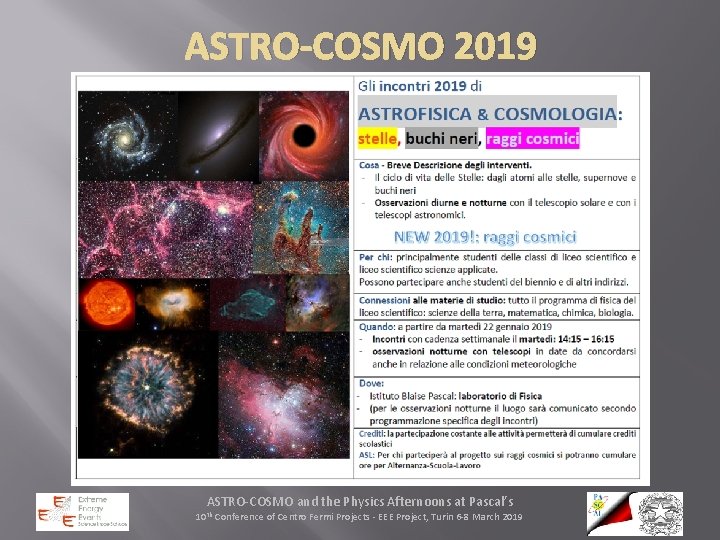 ASTRO-COSMO 2019 ASTRO-COSMO and the Physics Afternoons at Pascal’s 10 th Conference of Centro