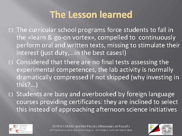 The Lesson learned � � � The curricular school programs force students to fall
