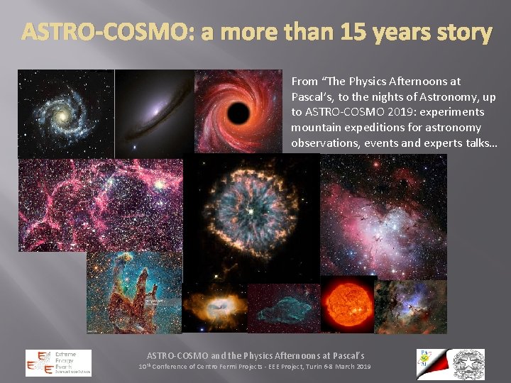 ASTRO-COSMO: a more than 15 years story From “The Physics Afternoons at Pascal’s, to