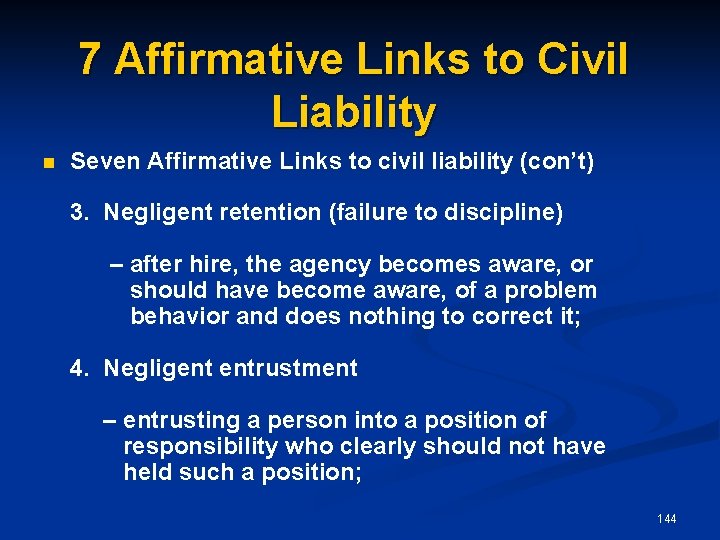 7 Affirmative Links to Civil Liability n Seven Affirmative Links to civil liability (con’t)