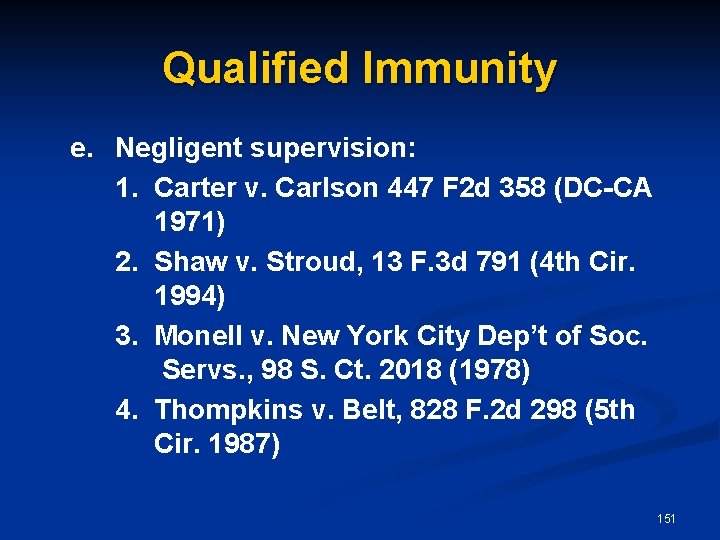 Qualified Immunity e. Negligent supervision: 1. Carter v. Carlson 447 F 2 d 358