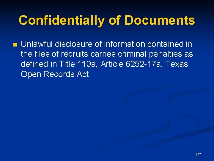 Confidentially of Documents n Unlawful disclosure of information contained in the files of recruits