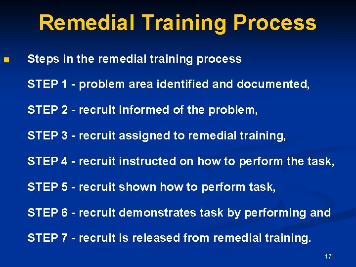 Remedial Training Process n Steps in the remedial training process STEP 1 - problem