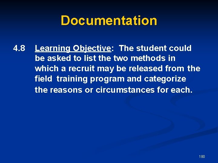 Documentation 4. 8 Learning Objective: The student could be asked to list the two