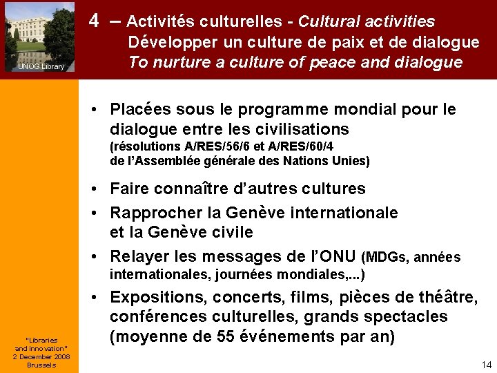 4 – Activités culturelles - Cultural activities UNOG Library Développer un culture de paix