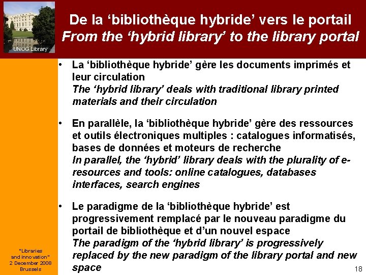 De la ‘bibliothèque hybride’ vers le portail From the ‘hybrid library’ to the library