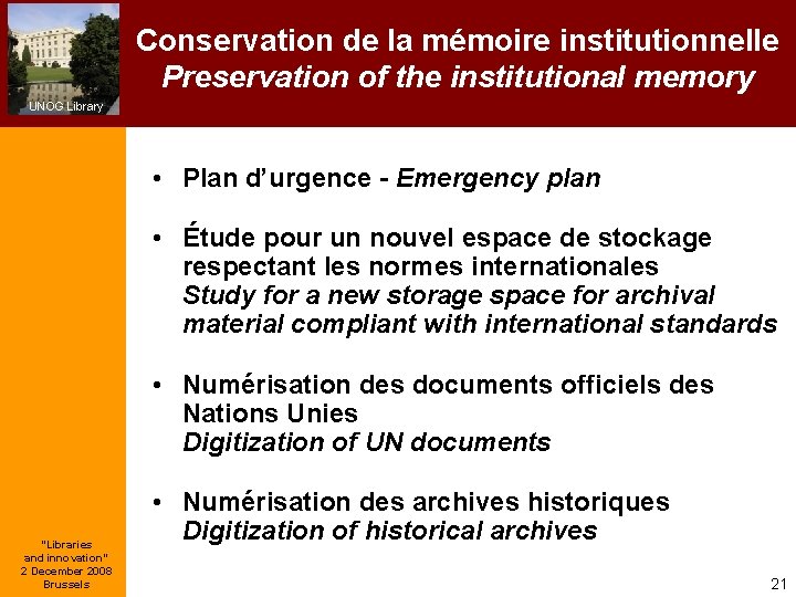 Conservation de la mémoire institutionnelle Preservation of the institutional memory UNOG Library • Plan