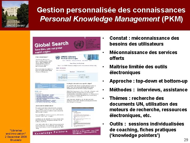 Gestion personnalisée des connaissances Personal Knowledge Management (PKM) UNOG Library “Libraries and innovation” 2