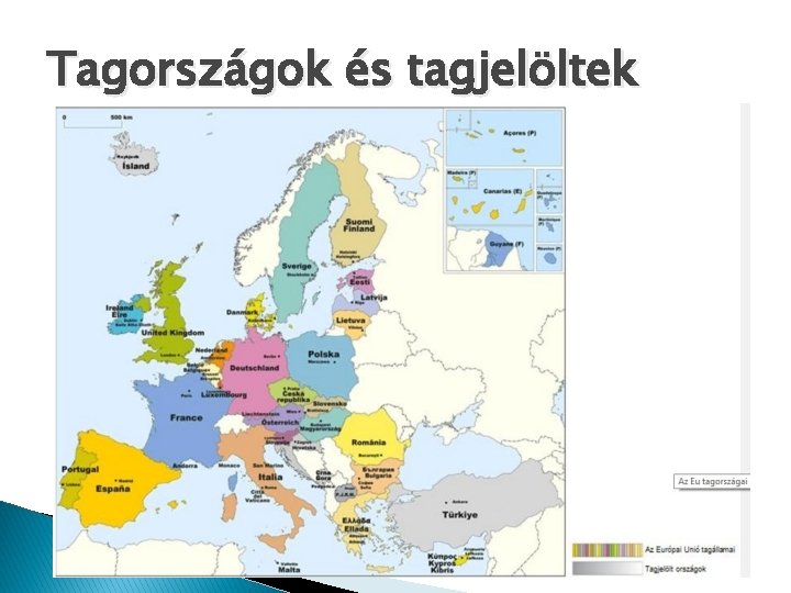 Tagországok és tagjelöltek 