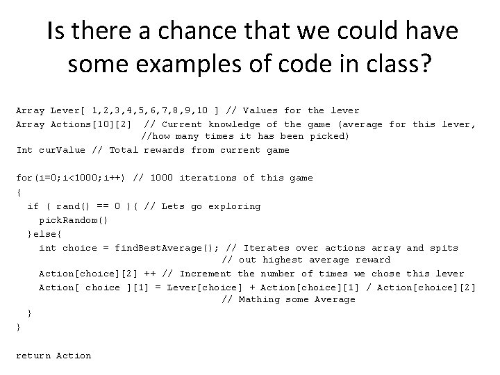Is there a chance that we could have some examples of code in class?