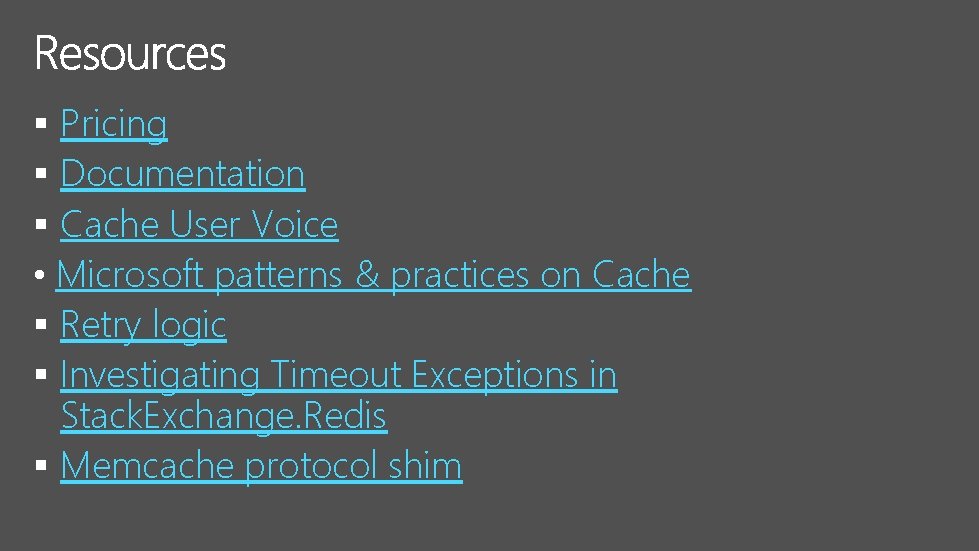 § Pricing § Documentation § Cache User Voice • Microsoft patterns & practices on