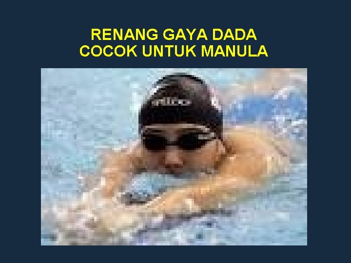 RENANG GAYA DADA COCOK UNTUK MANULA 