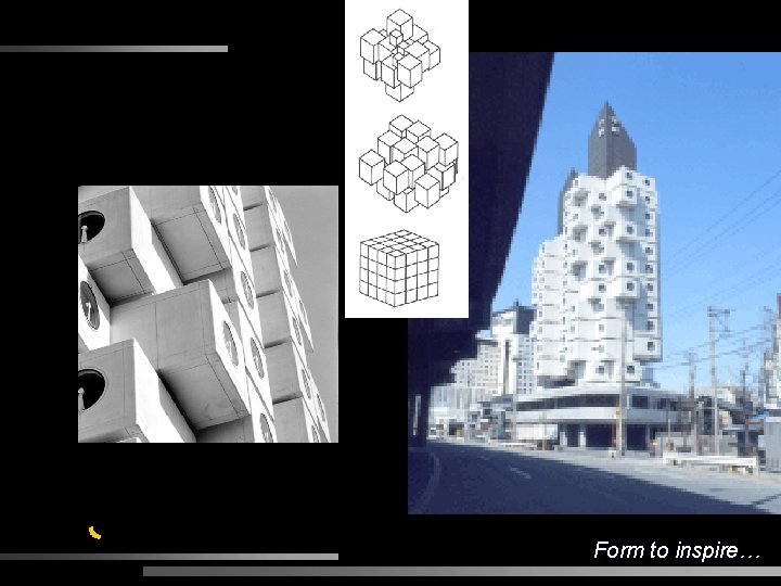 Form to inspire… 