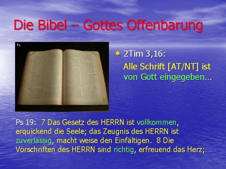 Die Bibel – Gottes Offenbarung RL • 2 Tim 3, 16: Alle Schrift [AT/NT]