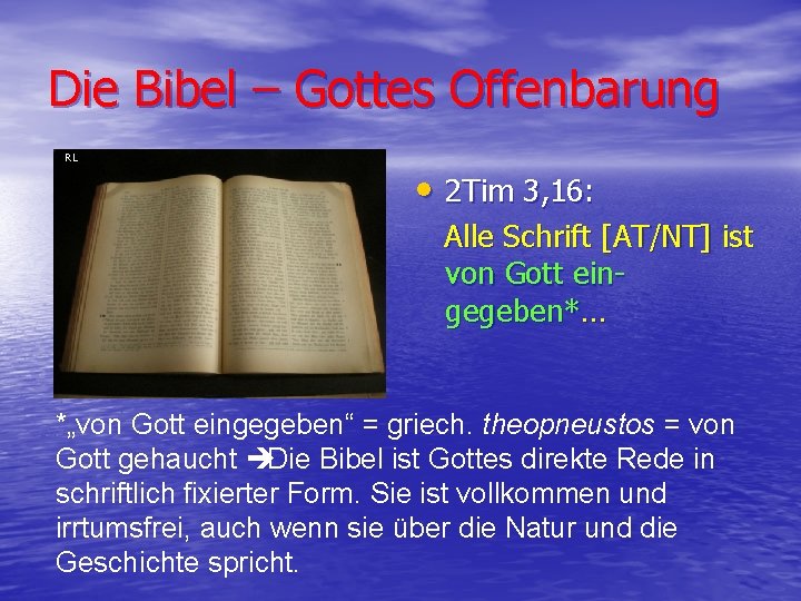 Die Bibel – Gottes Offenbarung RL • 2 Tim 3, 16: Alle Schrift [AT/NT]