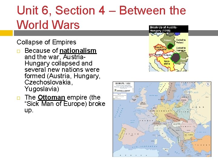 Unit 6, Section 4 – Between the World Wars Collapse of Empires Because of