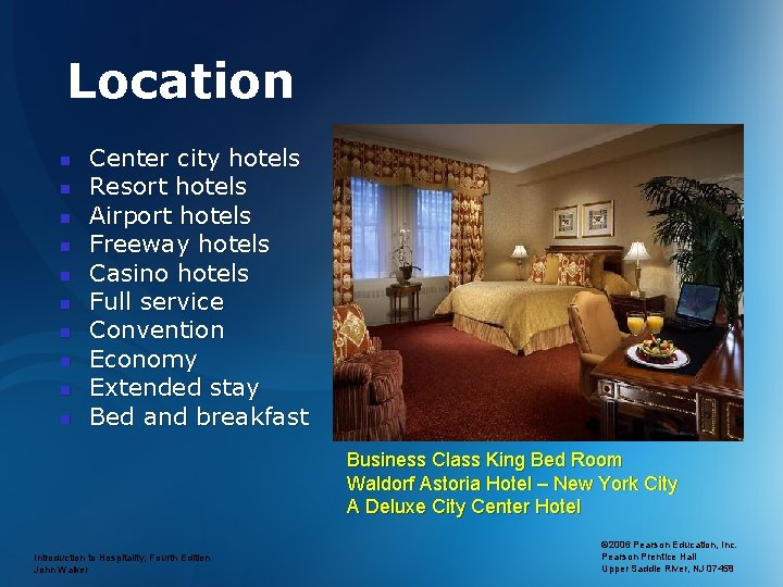 Location n n Center city hotels Resort hotels Airport hotels Freeway hotels Casino hotels