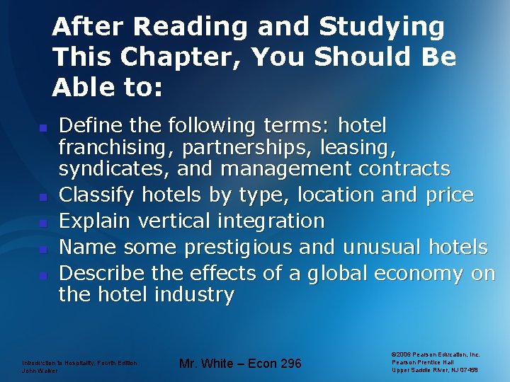 After Reading and Studying This Chapter, You Should Be Able to: n n n