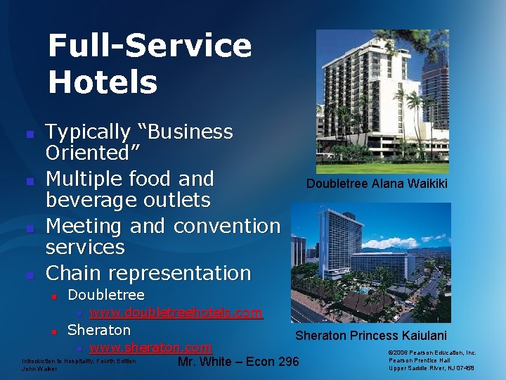 Full-Service Hotels n n Typically “Business Oriented” Multiple food and beverage outlets Meeting and