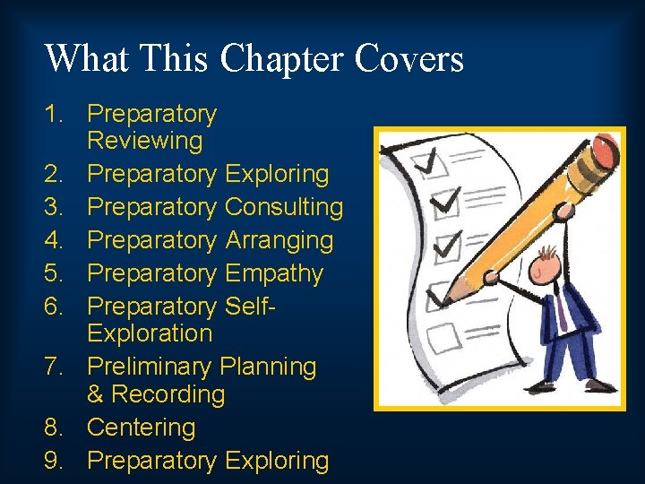 What This Chapter Covers 1. Preparatory Reviewing 2. Preparatory Exploring 3. Preparatory Consulting 4.