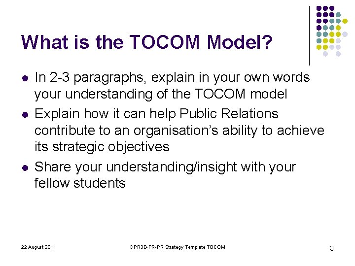 What is the TOCOM Model? l l l In 2 -3 paragraphs, explain in