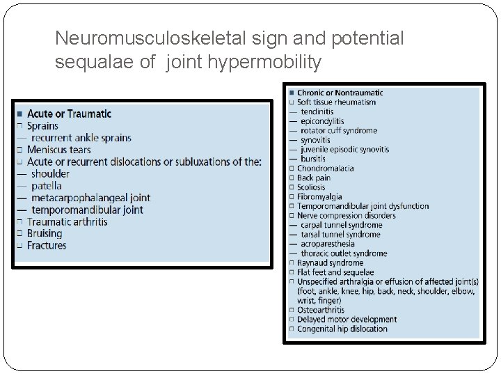 Neuromusculoskeletal sign and potential sequalae of joint hypermobility 