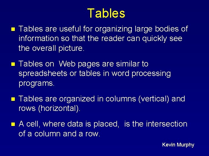 Tables n Tables are useful for organizing large bodies of information so that the Tables n Tables are useful for organizing large bodies of information so that the