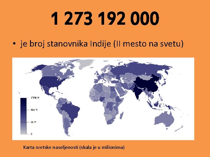 1 273 192 000 • je broj stanovnika Indije (II mesto na svetu) Karta